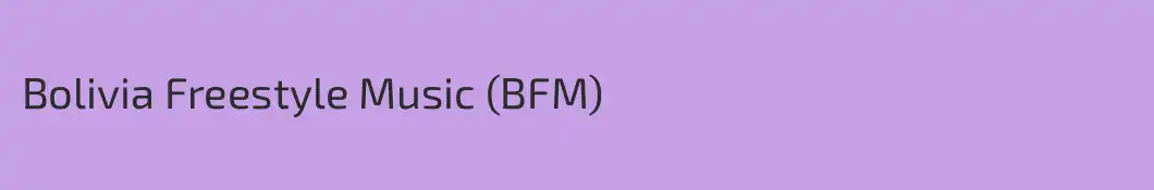 Bolivia Freestyle Music (BFM)